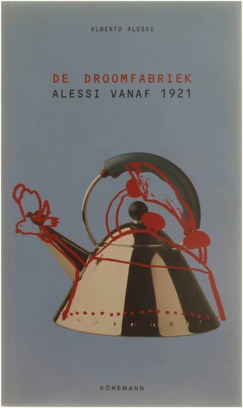 De droomfabriek - Alessi vanaf 1921