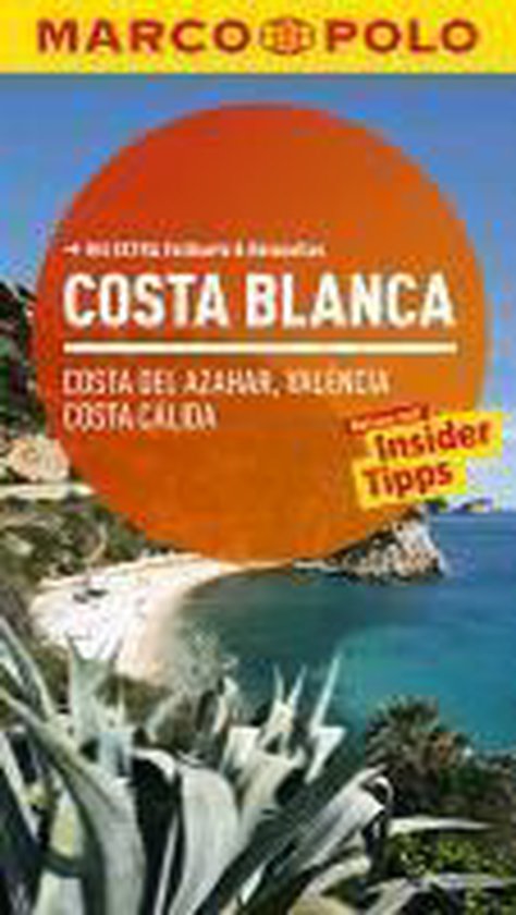 MARCO POLO Reiseführer Costa Blanca, Costa del Azahar, Valencia Costa Cálida