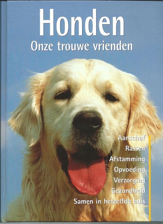 Honden - onze trouwe vrienden