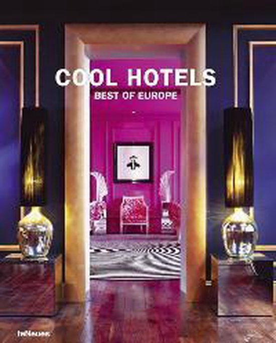 Cool Hotels Best of Europe