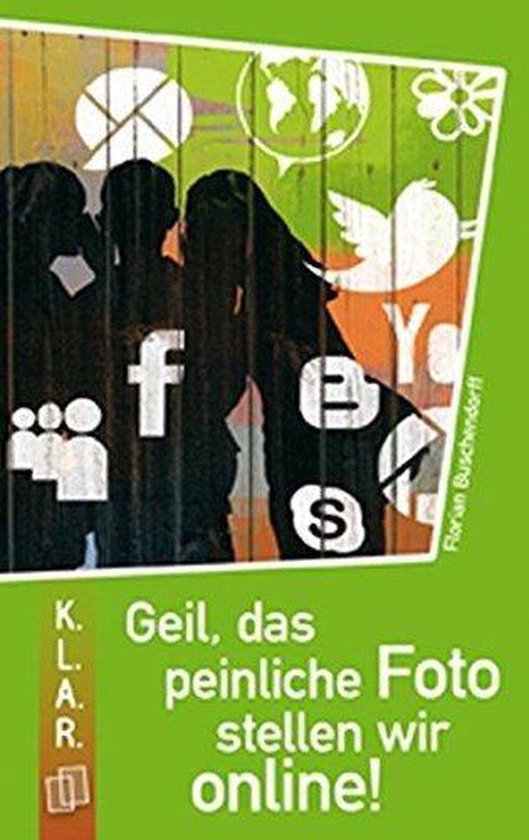 Geil, das peinliche Foto stellen wir online! textboek