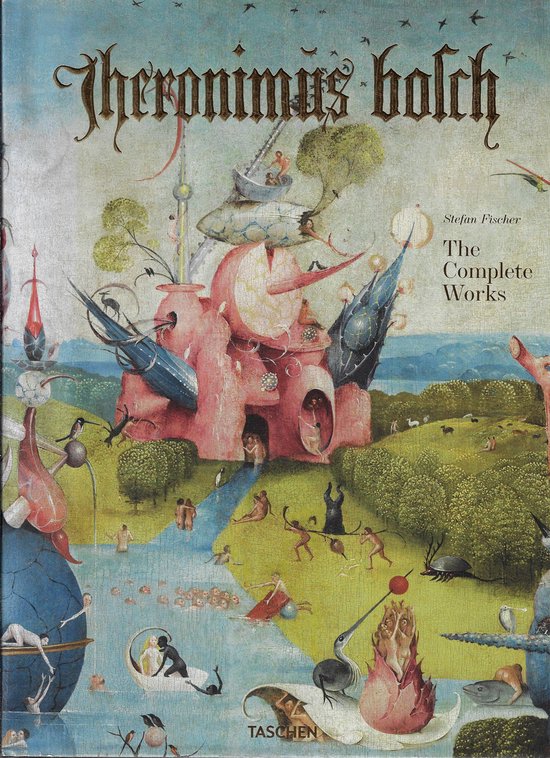 Hieronymus Bosch The Complete Works