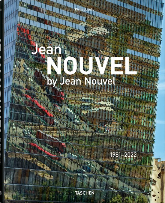 Jean Nouvel by Jean Nouvel. 1981–2022