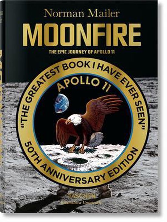 ISBN Norman Mailer : Moonfire, the Epic Journey of Apollo 11, Art & design, Anglais, Couverture rigide, 624 pages