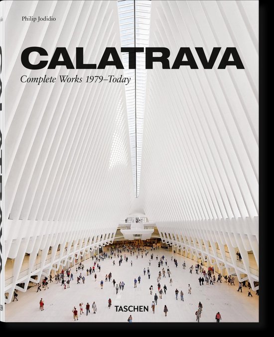 Calatrava. Complete Works 1979 Today