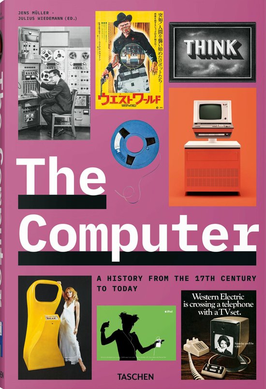 The Computer. A History from the 17th Century to Today