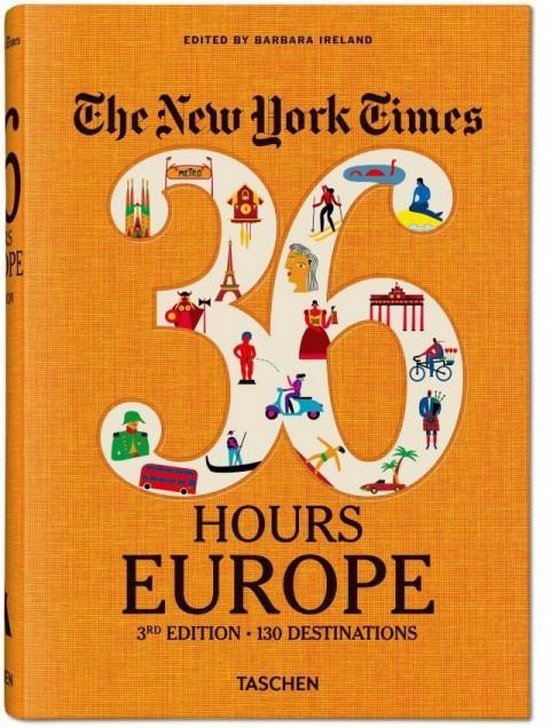 NYT. 36 Hours. Europe. 3rd Edition