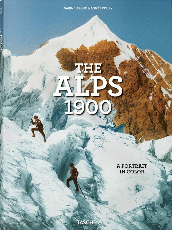 The Alps 1900. A Portrait in Color