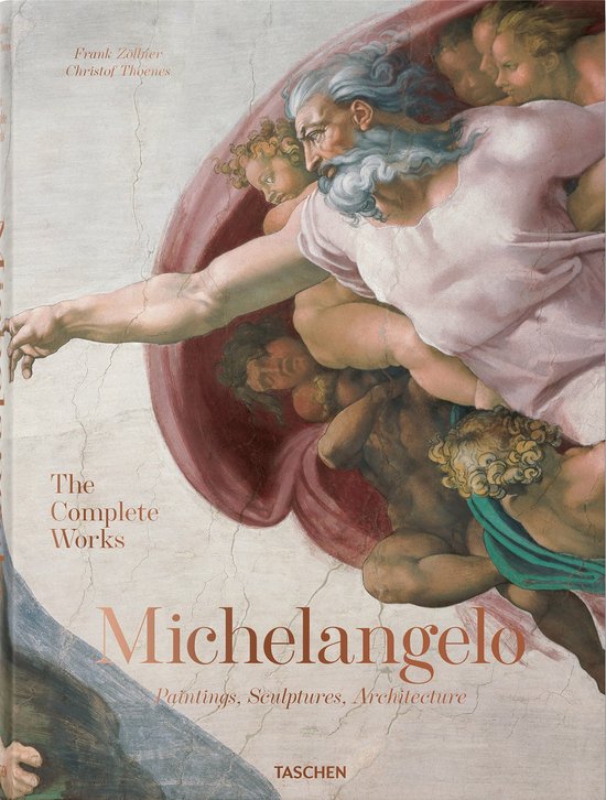 Michelangelo. The Complete Works. Paintings, Sculptures, Architecture