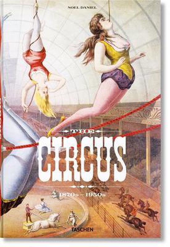 The Circus. 1870s–1950s