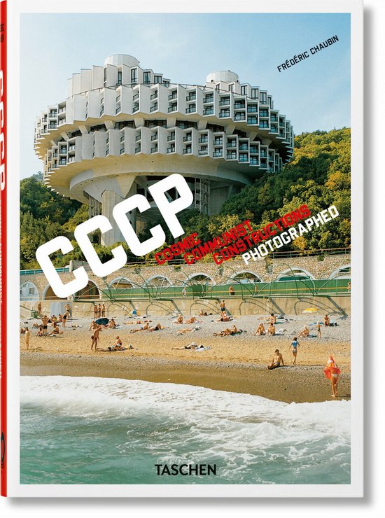 40th Edition- Frédéric Chaubin. CCCP. Cosmic Communist Constructions Photographed. 40th Ed.