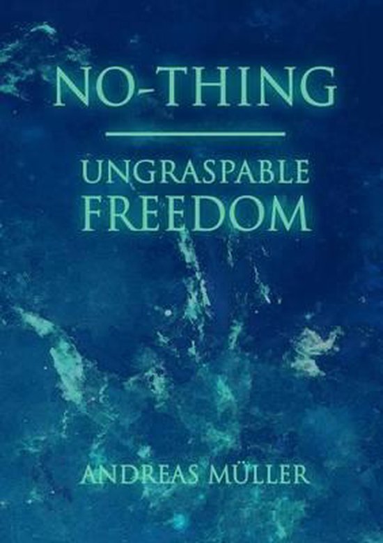 No-Thing - Ungraspable Freedom