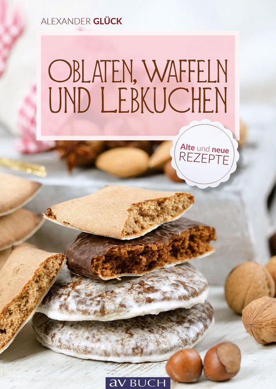 Backen - Oblaten, Waffeln und Lebkuchen