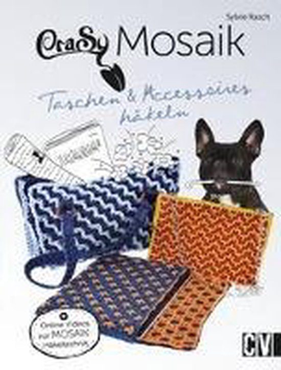 CraSy Mosaik - Taschen & Accessoires häkeln