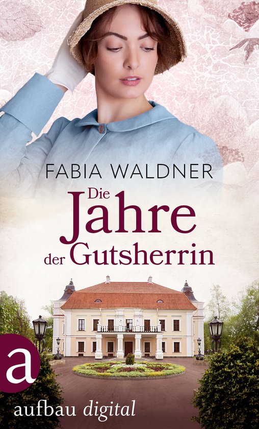 Die große Deutschland-Saga 1 - Die Jahre der Gutsherrin