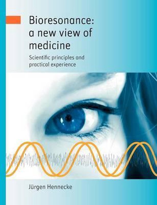 Bioresonance: a new view of medicine