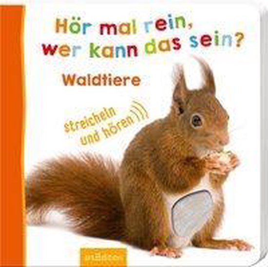 Hör mal rein, wer kann das sein? - Waldtiere