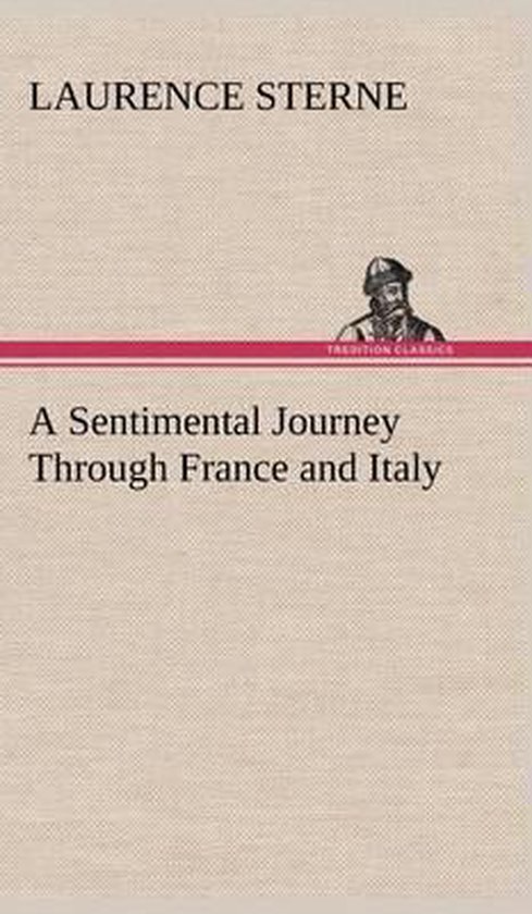 A Sentimental Journey Through France and Italy