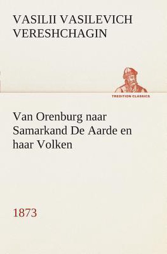 Van Orenburg naar Samarkand De Aarde en haar Volken, 1873