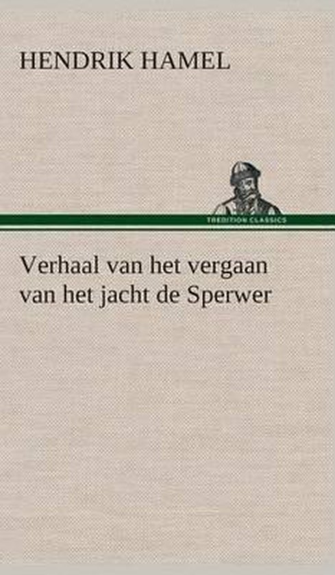 Verhaal van het vergaan van het jacht de Sperwer En van het wedervaren der schipbreukelingen op het eiland Quelpaert en het vasteland van Korea (1653-1666) met eene beschrijving van dat rijk