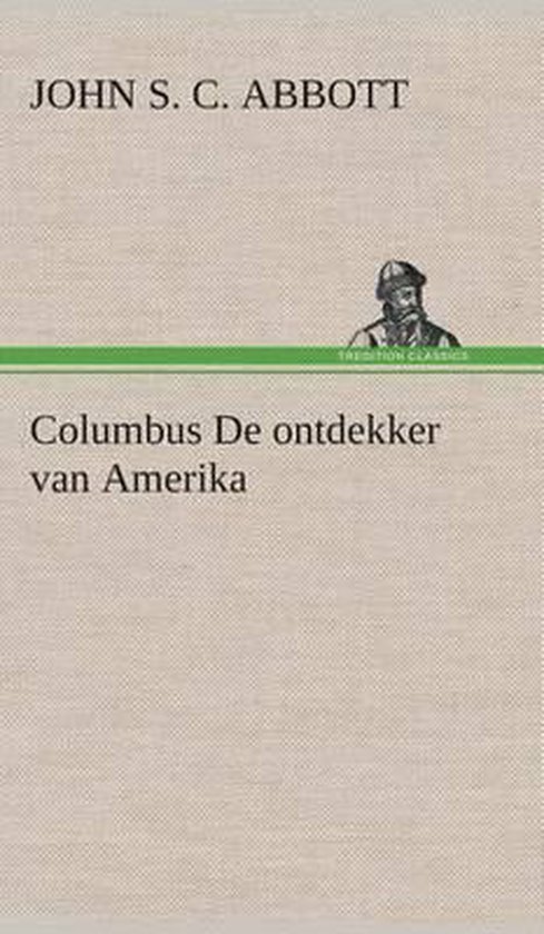 Columbus De ontdekker van Amerika