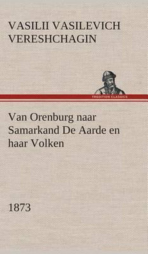 Van Orenburg naar Samarkand De Aarde en haar Volken, 1873