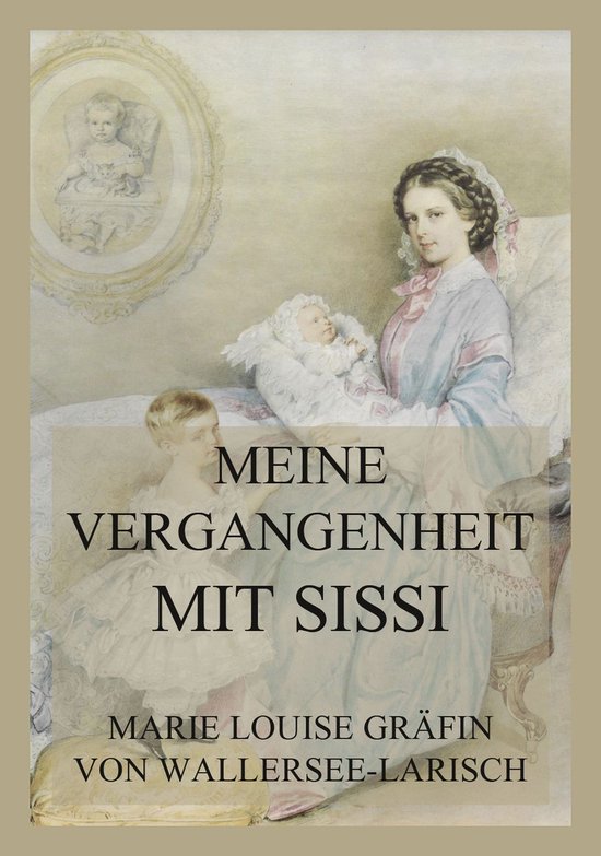 Meine Vergangenheit mit Sissi