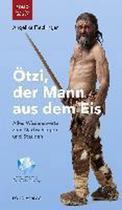 Ötzi, der Mann aus dem Eis