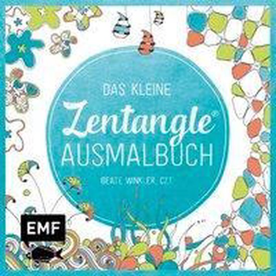 Das kleine Zentangle-Ausmalbuch