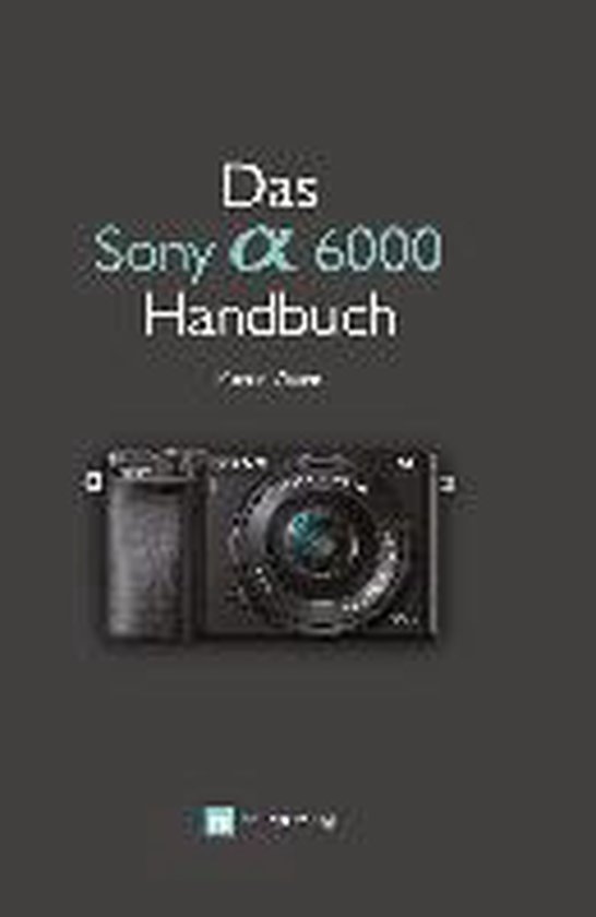 Das Sony A6000 Handbuch