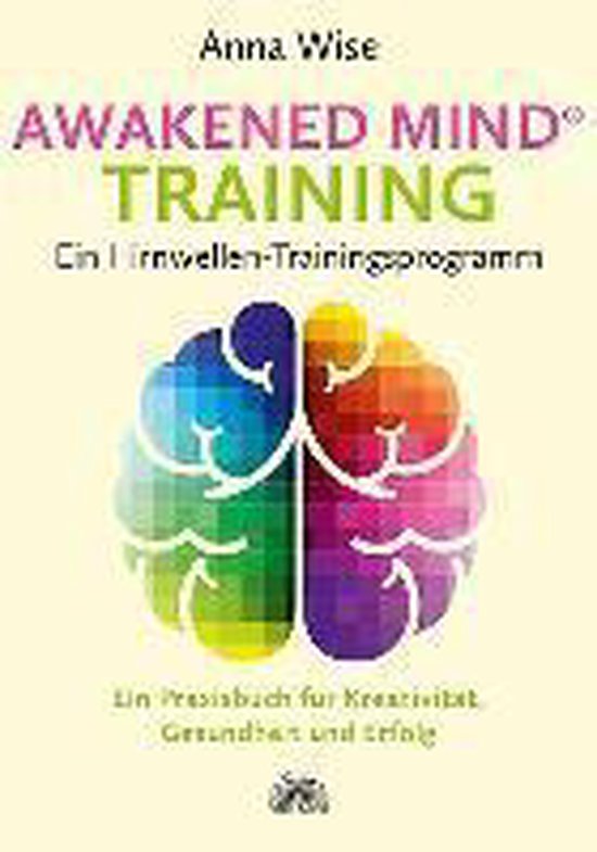 Awakened Mind  Training - Ein Hirnwellen-Trainingsprogramm