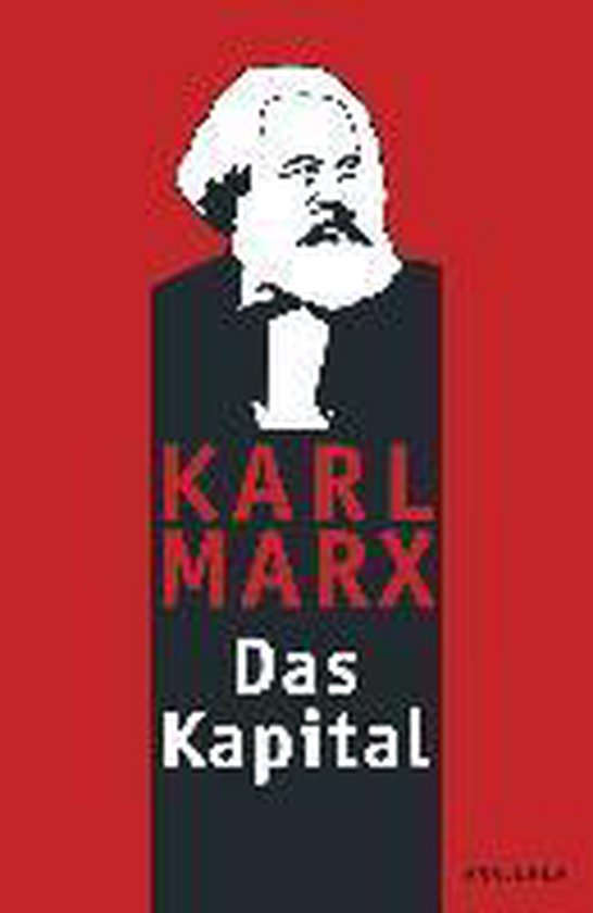 Das Kapital: Kritik der politischen Ã–konomie: Ungekürzte Ausgabe nach der zweiten Auflage von 1872. Mit einem Geleitwort von Karl Korsch aus dem Jahre 1932