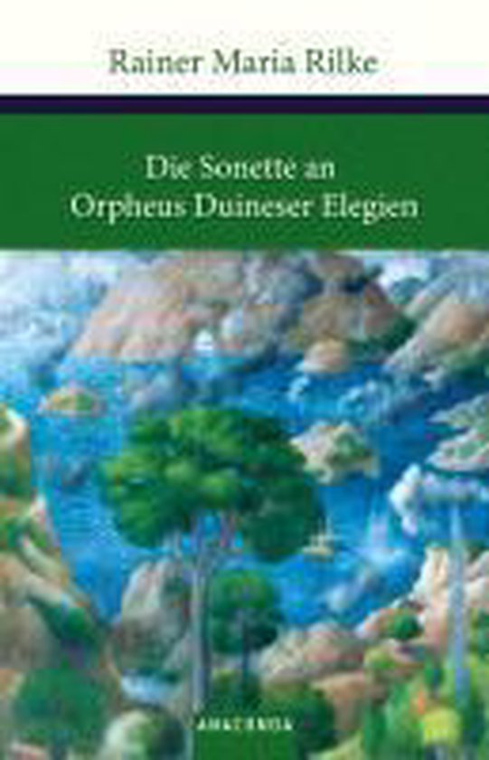 Die Sonette an Orpheus / Duineser Elegien