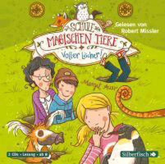 Die Schule der magischen Tiere 02: Voller Löcher!