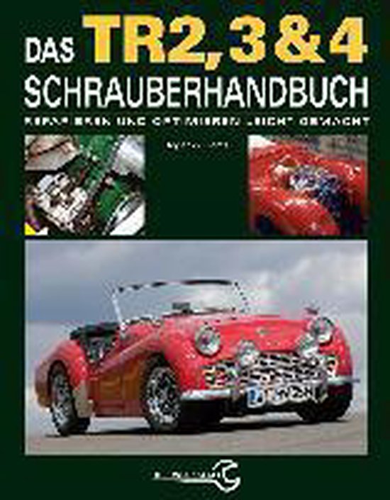 Das Triumph TR2, 3 & 4 Schrauberhandbuch