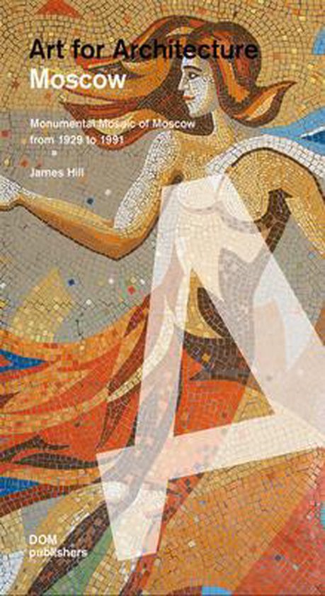 Moscow: Soviet Mosaics from 1935 to 1990