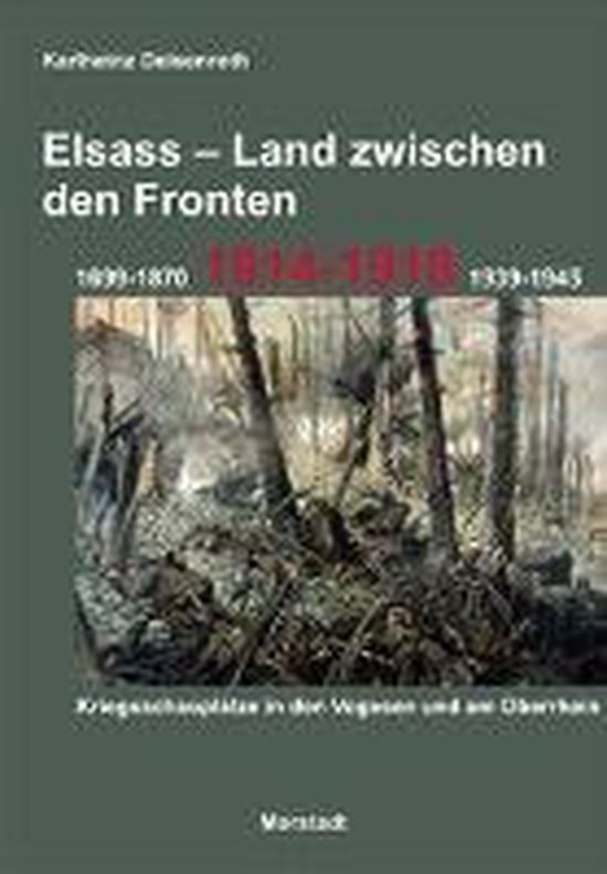 Elsass - Land zwischen den Fronten