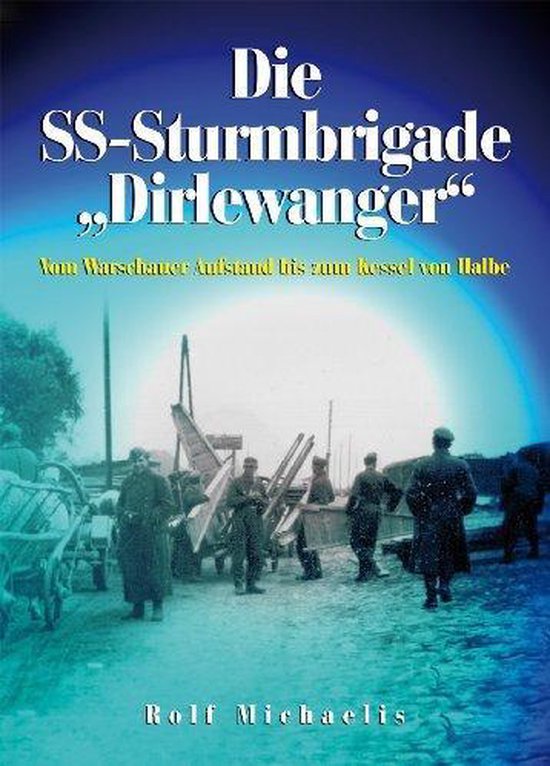 Die SS-Sturmbrigade Dirlewanger