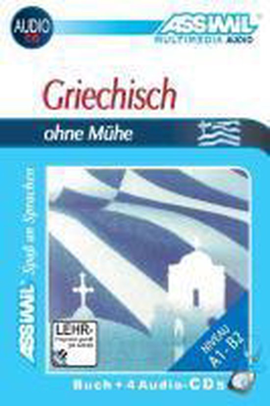 Assimil. Griechisch ohne Mühe. Lehrbuch mit 4 Audio-CDs