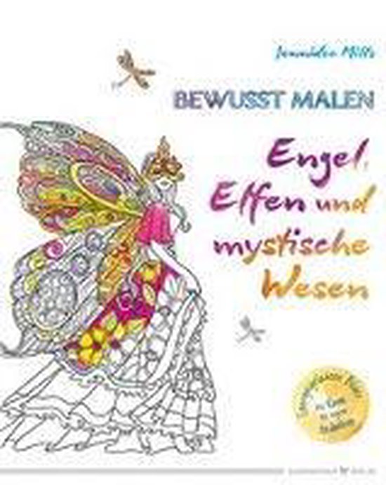 Bewusst malen - Engel, Elfen & mystische Wesen