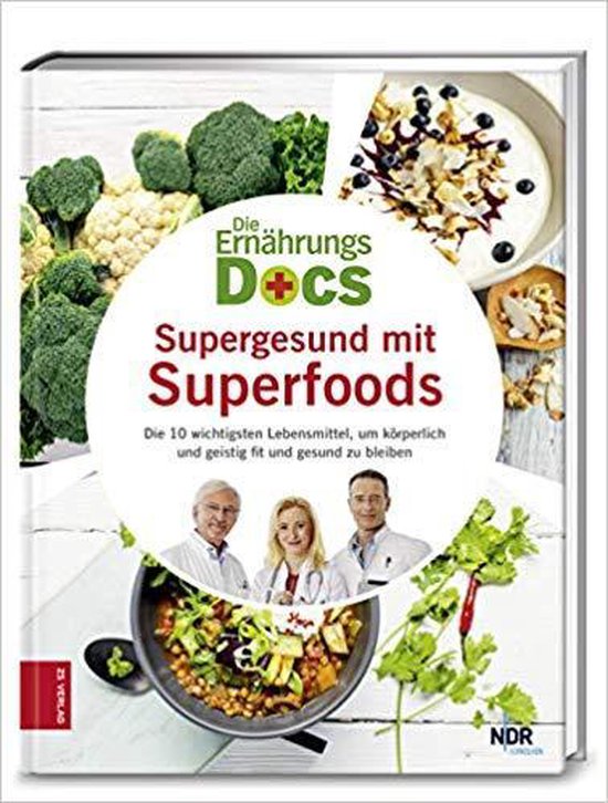 Die Ernährungs-Docs - Supergesund mit Superfoods