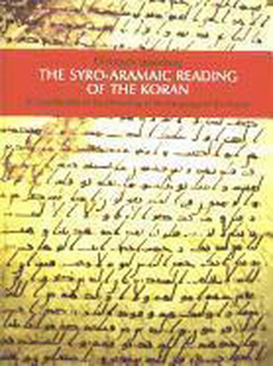 The Syro-Aramaic Reading of the Koran