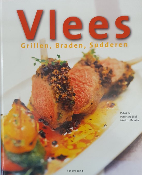 Vlees - grillen, braden, sudderen