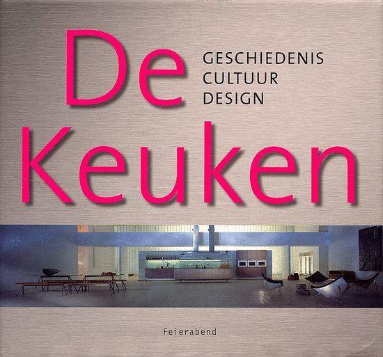 De Keuken: Geschiedenis Cultuur Design