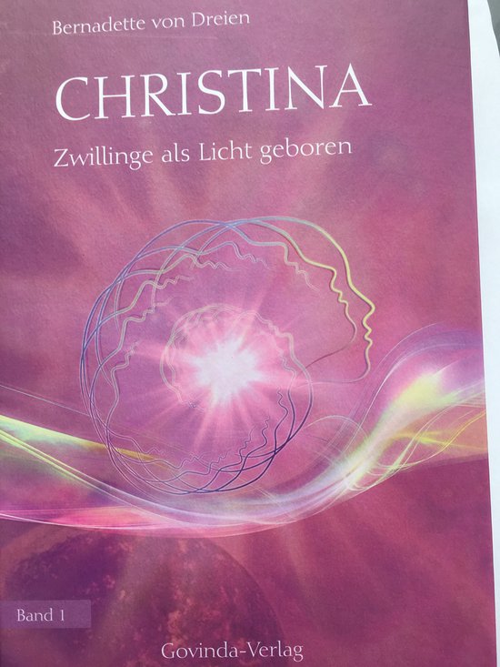 Christina, Band 1: Zwillinge als Licht geboren