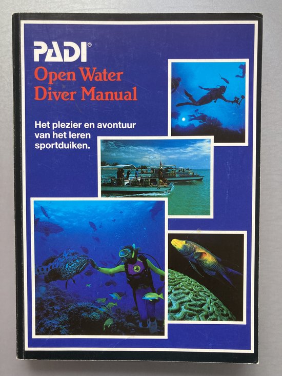 Open water diver manual. Het plezier en avontuur van het leren sportduiken.