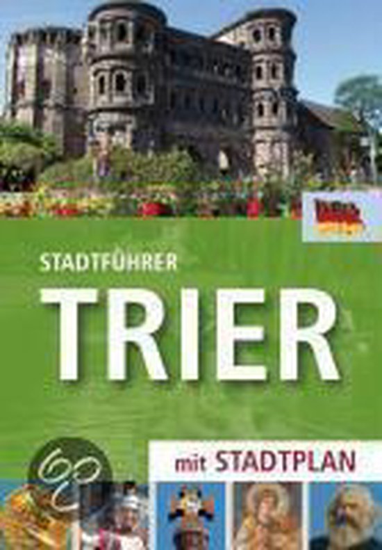 Stadtführer Trier: mit Stadtplan