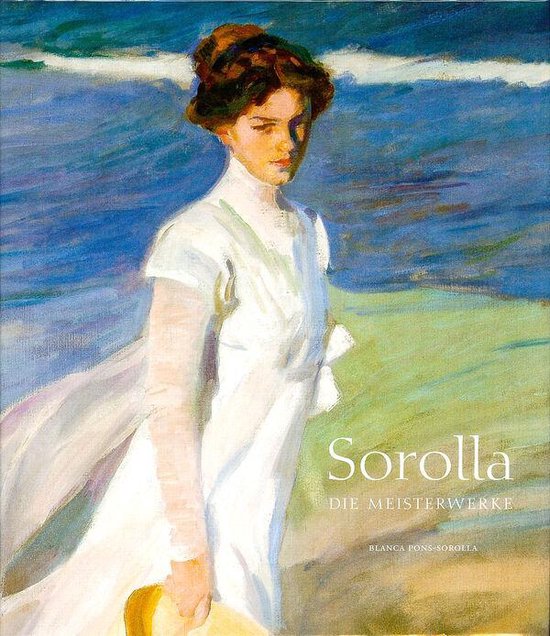 Joaquín Sorolla - Die Meisterwerke