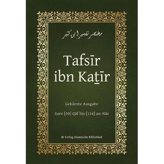 Islamitisch boek: Tafsir ibn Kathir - Sure 50 bis 114