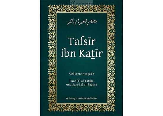 Islamitisch boek: Tafsir ibn Kathir - Sure al-Fatiha und al-Baqara